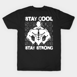 Stay Cool Stay Strong T-Shirt